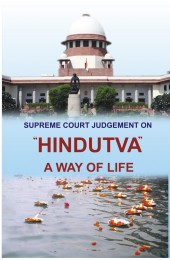 Supreme Court Judgement On "Hindutva" - A Way Of Life 